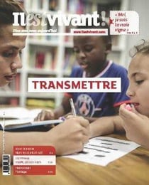 Il est vivant n.340 : transmettre