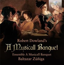A Musicall Banquet : Musique vocale et instrumentale de la Renaissance
