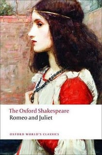 Romeo and juliet: the oxford shakespeare