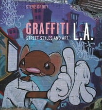 Graffiti L.A. - Street Styles and Art