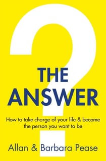 THE ANSWER - HOW TO TAKE CHARGE OF YOUR LIFE & BECOME THE PERSON YOU WANT TO BE