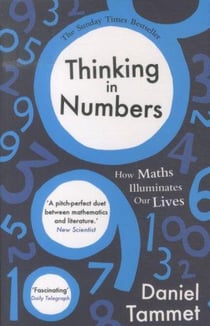 Thinking in numbers - how maths illuminates our lives