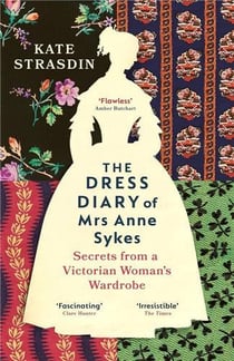 The dress diary of Mrs Anne Sykes