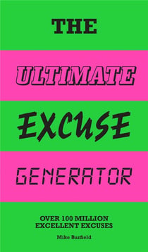 The ultimate excuse generator