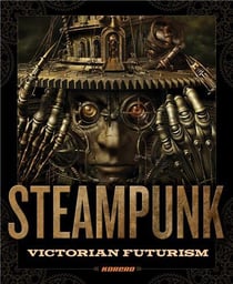 Steampunk, victorian, futurism - bizarre engineering and gaslight horrors