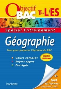 Objectif bac - géographie - terminales l, es - entraînement