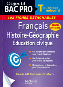 Objectif bac pro - français - histoire - géographie - éducation civique - terminale - bac pro - fiches détachables (édition 2015)