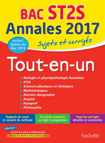 Annales bac - sujets et corrigés - 2017 - le tout-en-un - terminale st2s