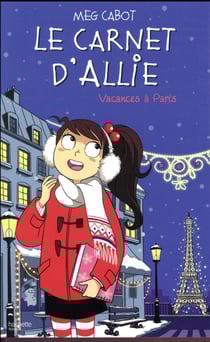 Le carnet d'Allie Tome 7 : vacances à Paris