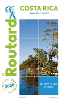 Guide du Routard : Costa Rica - + randonnées et plongées (édition 2020)