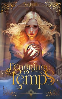 L'Engrange-Temps Tome 1