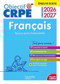 Objectif CRPE : Français - Épreuve écrite d'admissibilité (édition 2026/2027)