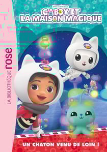Gabby et la maison magique Tome 8 : Un chaton venu de loin !