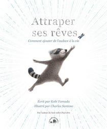 Attraper ses rêves : Comment ajouter de l'audace à la vie