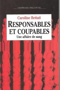 Responsables et coupables. une affaire de sang