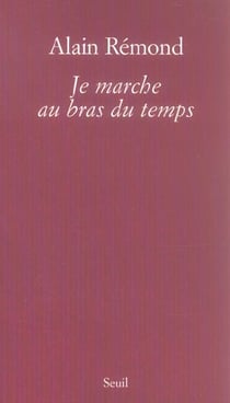 Je marche au bras du temps