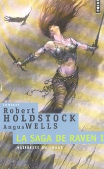 La saga de Raven Tome 1 - maîtresse du chaos