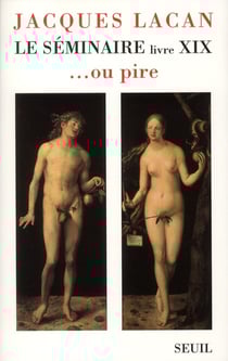 Le séminaire Tome 19 - ...ou pire