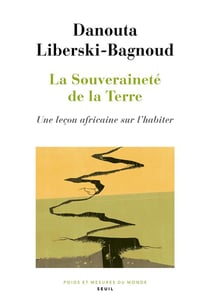 La souveraineté de la Terre : une leçon africaine sur l'habiter