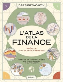 Atlas de la finance : Cartes et infographies