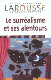 Le surrealisme et ses alentours
