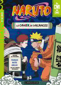 Naruto - le cahier de vacances - du CM1 au CM2