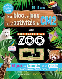Mon bloc de jeux et d'activités pour le CM2 - Une SAISON AU ZOO
