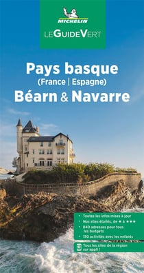 Le guide vert : pays basque : France / Espagne : Béarn & Navarre