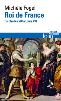 Roi de France - de Charles VIII à Louis VXI