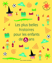 Les plus belles histoires pour les enfants de 6 ans
