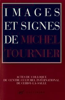 Images et signes de michel tournier