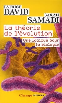 La theorie de l'evolution - une logique pour la biologie