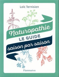Naturopathie - le guide saison par saison