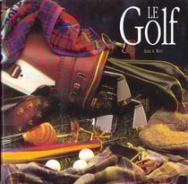 Coffret le golf 2vols : equipement, histoire