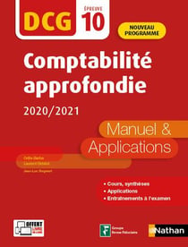 DCG épreuve 10 - comptabilité approfondie - manuel et applications (édition 2020/2021)
