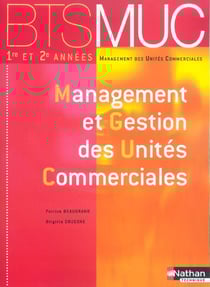 Management et gestion des unites commerciales - muc (édition 2004)