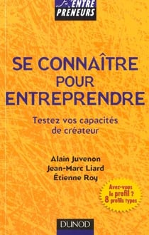 Bien se connaître pour entreprendre - Testez vos capacités de créateur