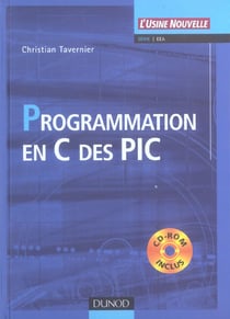 Programmation en c des pic (+cd-rom) - livre+cd-rom