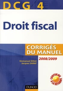 Dcg 4 - droit fiscal - corrigés du manuel (2e édition)
