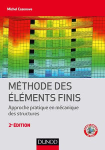 Méthode des éléments finis - 2e éd. - Approche pratique en mécanique des structures