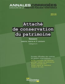 Attaché de conservation du patrimoine - concours externe, interne et 3e concours catégorie A (édition 2016)