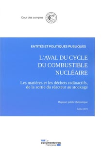 L'aval du cycle du combustible nucléaire - les matières et les déchets radioactifs, de la sortie du réacteur au stockage (édition 2019)