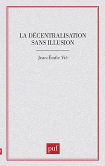 La décentralisation sans illusion