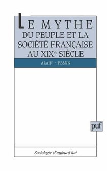 Le mythe du peuple et la societe francaise du xixe siecle