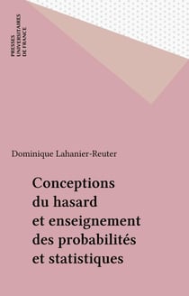 Conceptions du hasard et enseignement des probabilités et statistiques