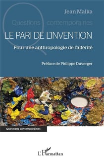 Le pari de l'invention : pour une anthropologie de l'altérité