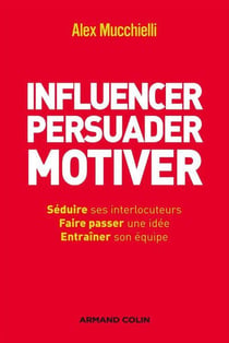 Influencer - convaincre - motiver