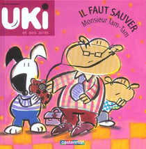 Uki et ses amis t6 - il faut sauver monsieur tam-tam