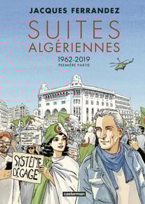 Carnets d'Orient - suites algériennes (1962-2019) Tome 1