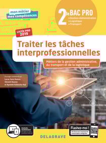 Mon métier, mes compétences : traiter les tâches interprofessionnelles - 2de, bac pro - métiers de la gestion administrative du transport et de la logistique - pochette élève (édition 2019)